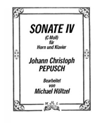 Sonate IV c minor by Pepusch Johann Christoph - Holtzel Michael - for Horn Solo