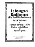 Le Bourgeois Gentilhomme (The Would-Be Gentleman) by Bartos Frantisek for WWind Quintet