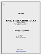 Spiritual Christmas by Various - Thomas David - for Saxophone Quartet A