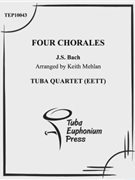 Four Bach Chorales by Bach Johann Sebastian - Mehlan Keith - for Tuba / Euphonium Quartet