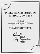 Prelude and Fugue in G Minor BWV 558 by Bach Johann Sebastian - Wilson Kenyon - for Tuba / Euphonium Quartet