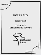 House Mix by Beck Jeremy for Tuba Solo