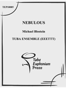 Nebulous by Blostein Michael for Tuba Ens.