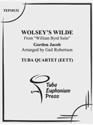 Wolsey's Wilde by Byrd William - Robertson Gail - for Tuba / Euphonium Quartet