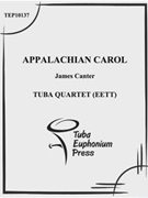 Appalachian Carol by Canter James for Tuba / Euphonium Quartet