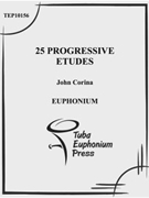 25 Progressive Euphonium Etudes by Corina John for Methods