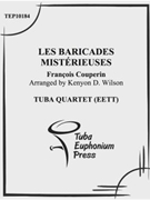 Les Baricades Misterieuses by Couperin Francois - Wilson Kenyon - for Tuba / Euphonium Quartet