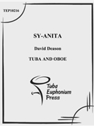 Sy-Anita for Tuba and Oboe by Deason David for Mixed Ens.