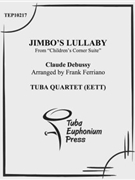 Jimbo's Lullaby by Debussy Claude - Ferriano Frank - for Tuba / Euphonium Quartet