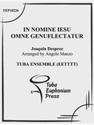 In Nomine Lesu Omne Gen by Desprez Josquin - Manzo Angelo - for Tuba Ens.