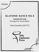 Slavonic Dances Op. 46 No. 8 by Dvorak Antonin - Butler David - for Tuba Ens.
