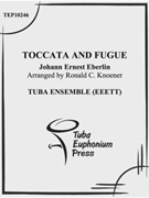 Toccata and Fugue by Eberlin Johann Ernst - Knoener Ronald - for Tuba Ens.