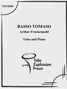Basso Tomaso by Frackenpohl Arthur for Tuba Solo