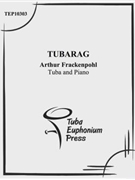Tubarag by Frackenpohl Arthur for Tuba Solo