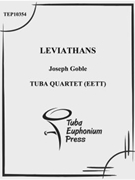 Leviathans by Goble Joseph for Tuba / Euphonium Quartet