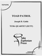 Toad Patrol by Goble Joseph for Tuba / Euphonium Quartet