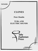 Clones by Hamlin Peter for Tuba Solo