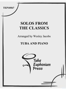 Solos from the Classics by Jacobs Wesley - Various - for Tuba Solo