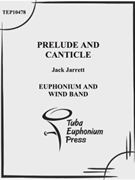 Prelude and Canticle by Jarrett Jack for EuphoniumSolo
