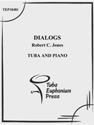 Dialogs by Jones Robert for Tuba Solo