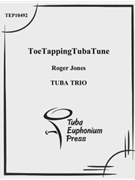 ToeTappingTubaTune by Jones Roger for Tuba Trio