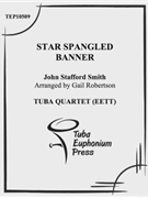 Star Spangled Banner by Smith J S - Robertson Gail - for Tuba / Euphonium Quartet