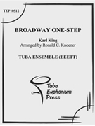 Broadway One Step by King Karl L - Knoener Ronald - for Tuba Ens.