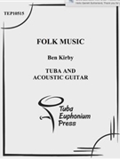 Folk Music by Kirby Benedict for Mixed Ens.