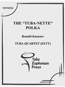 Tuba-nette Polka by Knoener Ronald for Tuba / Euphonium Quartet