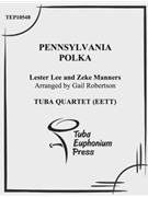 Pennsylvania Polka by Lee/Manners - Robertson Gail - for Tuba / Euphonium Quartet