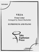 Vilia by Lehar Franz - Bachelder Dan - for EuphoniumSolo
