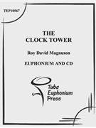 The Clock Tower by Magnuson Roy for EuphoniumSolo