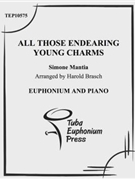All Those Endearing Young Charms by Mantia Simone - Brasch Harold - for EuphoniumSolo
