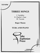 Three Songs for Tuba by Mason Roger for Tuba Solo