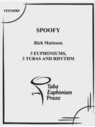 Spoofy by Matteson Rich for Tuba Ens.