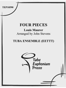 Four Pieces by Mauer Luis - Stevens John - for Tuba Ens.