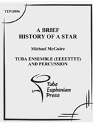 A Brief History of a Star by McGuire Michael for Tuba Ens.