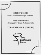 Nocturne (from "Midsummer Night's Dream) by Mendelssohn Felix - Sommerville - for Tuba Ens.