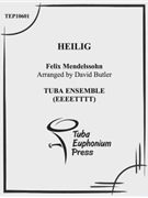 Heilig by Mendelssohn Felix - Butler David - for Tuba Ens.