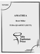 Amalthea by Miller Brett for Tuba / Euphonium Quartet