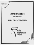 Composition by Miura Mari for Tuba / Euphonium Quartet