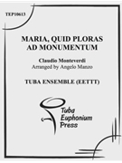 Maria Quid Ploras ad Monumentum by Monteverdi Claudio - Manzo Angelo - for Tuba Ens.