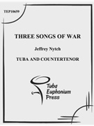 Three Songs of War by Nytch Jeffrey for Mixed Ens.