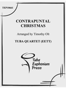 Contrapuntal Christmas by Olt Timothy for Tuba / Euphonium Quartet