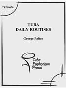 Tuba Daily Routines Book by Palton George for Methods