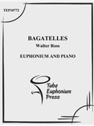Bagatelles by Ross Walter for EuphoniumSolo