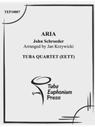 Aria by Schroeder John - Krzywicki Jan - for Tuba / Euphonium Quartet