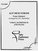 Auf dem Strom by Schubert Franz - Bachelder Dan - for Mixed Ens.
