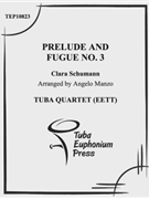 Prelude and Fugue No 3 by Schumann Clara Wieck - Manzo Angelo - for Tuba / Euphonium Quartet