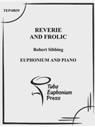 Reverie and Frolic by Sibbing Robert for EuphoniumSolo